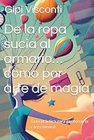 De la ropa sucia al armario… como por arte de magia: Guía práctica para gestionar la carga mental (Spanish Edition) B0F66TP9QM Book Cover