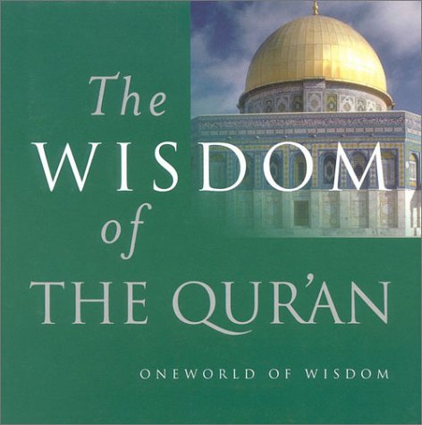 The Wisdom of the Qur'an (One World of Wisdom)