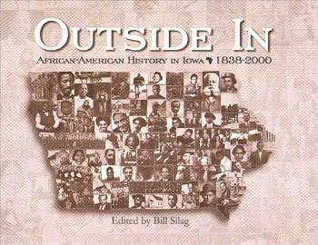 Hardcover Outside in: African-American History in Iowa, 1838-2000 Book