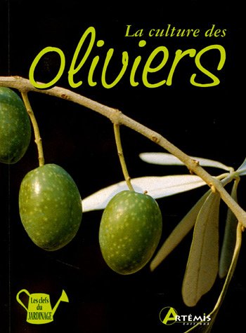 Télécharger La culture des oliviers livre En ligne