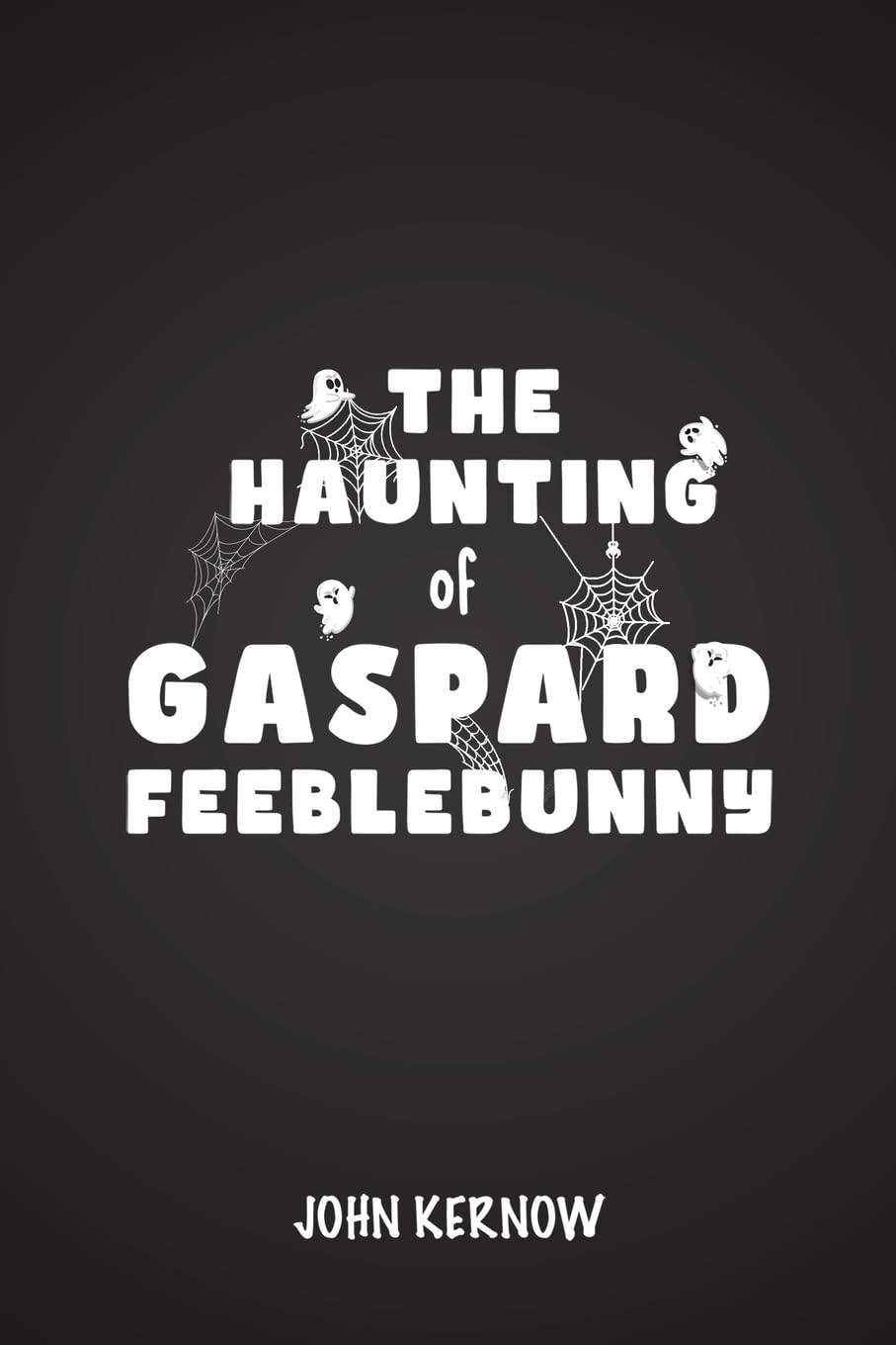 The Haunting of Gaspard Feeblebunny