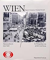 Wien: Metamorphosen einer Stadt in Fotografien von gestern und heute (Stadt im Bild) 3880345775 Book Cover