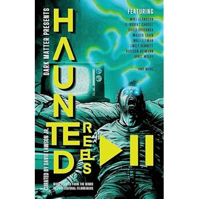 Haunted Reels 2: More Stories from the Minds of Professional Filmmakers