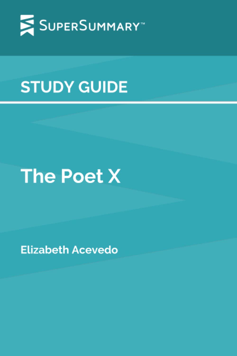 Study Guide: The Poet X by Elizabeth Acevedo (SuperSummary)