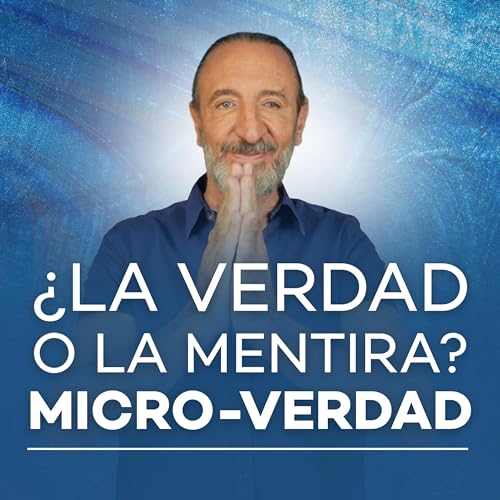 『&iquest;La verdad o la mentira? Micro-verdad | Meditaci&oacute;n con Michel Domit』のカバーアート