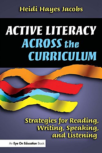Active Literacy Across the Curriculum: Strategies for Reading, Writing, Speaking, and Listening