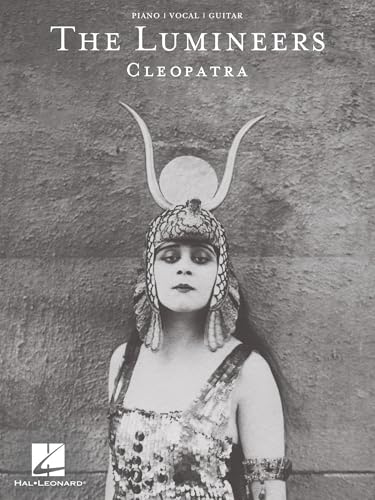 The Lumineers Cleopatra | Piano Vocal Guitar Songbook | Indie Folk Pop Sheet Music Book with 14 Official Songs | Piano Vocal Guitar Arrangements for Performers, Teachers, and Students | Hal Leonard