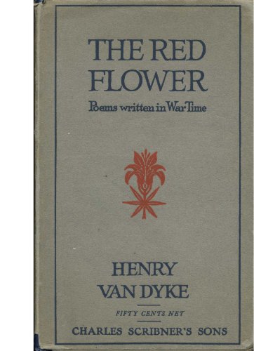 The Red Flower: Poems Written in War Time B001W2JTQG Book Cover