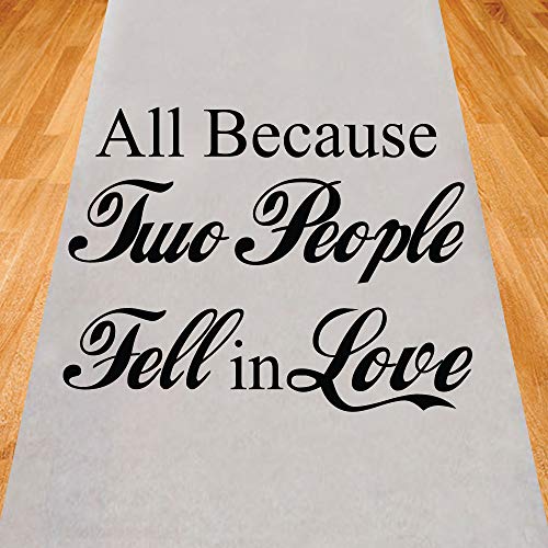 Gifts & Company All Because Two People Fell in Love Wedding Aisle Runner (75 feet Long) Wedding Ceremony Decor