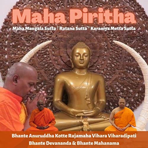 Maha Piritha Maha Mangala Sutta, Ratana Sutta, Karaniya Metta Sutta von