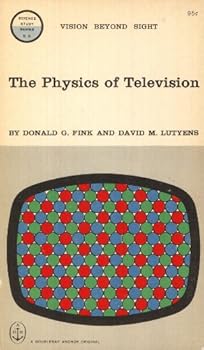 Mass Market Paperback The Physics of Television: Vision Beyond Sight Book