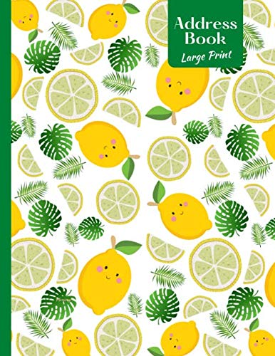 Address Book Large Print: Easy To Read Big Print Design, for Seniors and The Visually Impaired (Lemon Pattern Design)