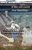 If This Soil Could Stop Bleeding: Nicaragua During and After the Contra War 0966823141 Book Cover