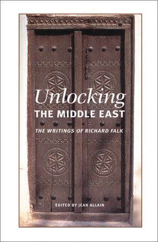 Buy Unlocking the Middle East: The Writings of Richard Falk — BookShops.in