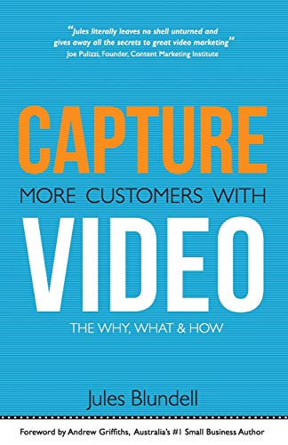 Capture more customers with video: the why, what and how
