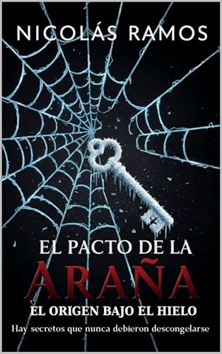 El Pacto de la Araña: El Origen Bajo el Hielo: Una señal imposible en la Antártida despierta e...