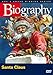 Biography - Santa Claus