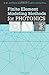 Finite Element Modeling Methods for Photonics (Artech House Applied Photonics)