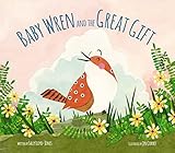 Baby Wren and the Great Gift
