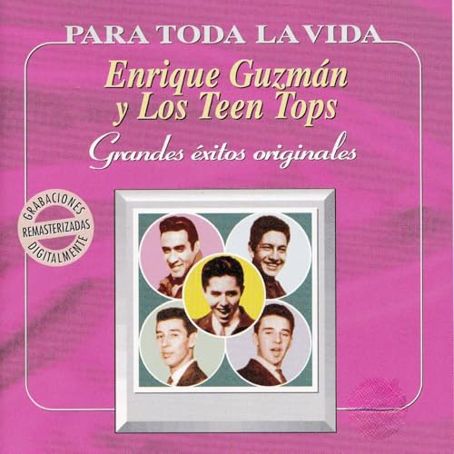 ENRIQUE GUZMAN  Y LOS TEEN TOPS