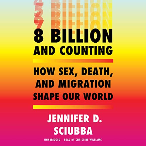 8 Billion and Counting by Jennifer D. Sciubba episode artwork