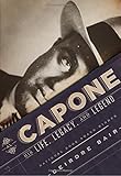 Al Capone: His Life, Legacy, and Legend