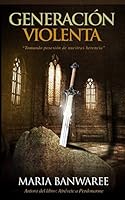 Generacion Violenta: Tomando Posesion de Nuestra Herencia 1500903000 Book Cover