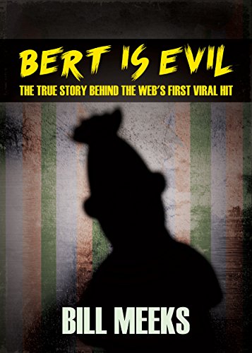 Bert Is Evil The True Story Behind the Web's First Viral Hit (English