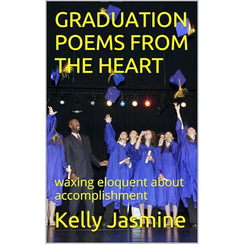 GRADUATION POEMS FROM THE HEART by Kelly Jasmine episode artwork