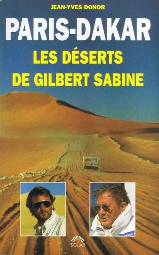  Paris-Dakar: Les déserts de Gilbert Sabine
