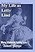 My Life as Letty Lind: Many lifetimes loving you