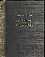 Le soleil ni la mort B0000EABWZ Book Cover