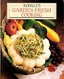 Rodale's Garden-Fresh Cooking: Hundreds of Ways to Cook, Serve, and Store Your Favorite Fresh Vegetables and Fruits