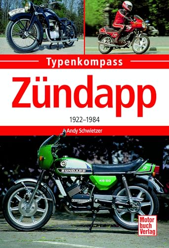 Zündapp: 1922-1984 (Typenkompass)