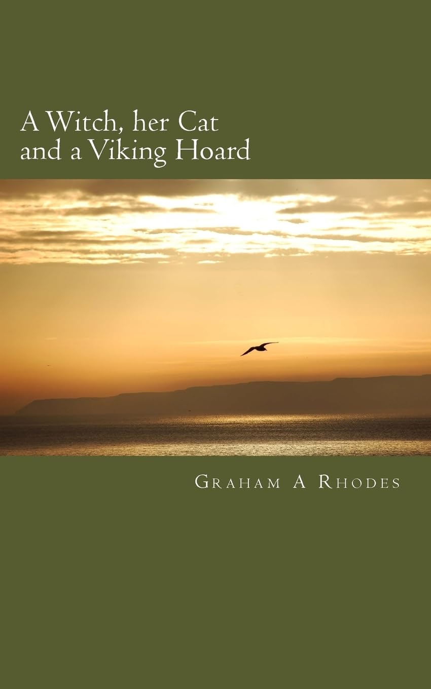 A Witch, Her Cat and A Viking Hoard: Volume 4 (Agnes the Scarborough Witch)