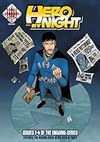 Hero By Night Volume 2: Collecting issues 1-4 of the Hero By Night Ongoing Series 1514886960 Book Cover
