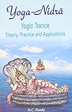  Yoga Nidra, Yogic Trance: Theory, Practice and Applications