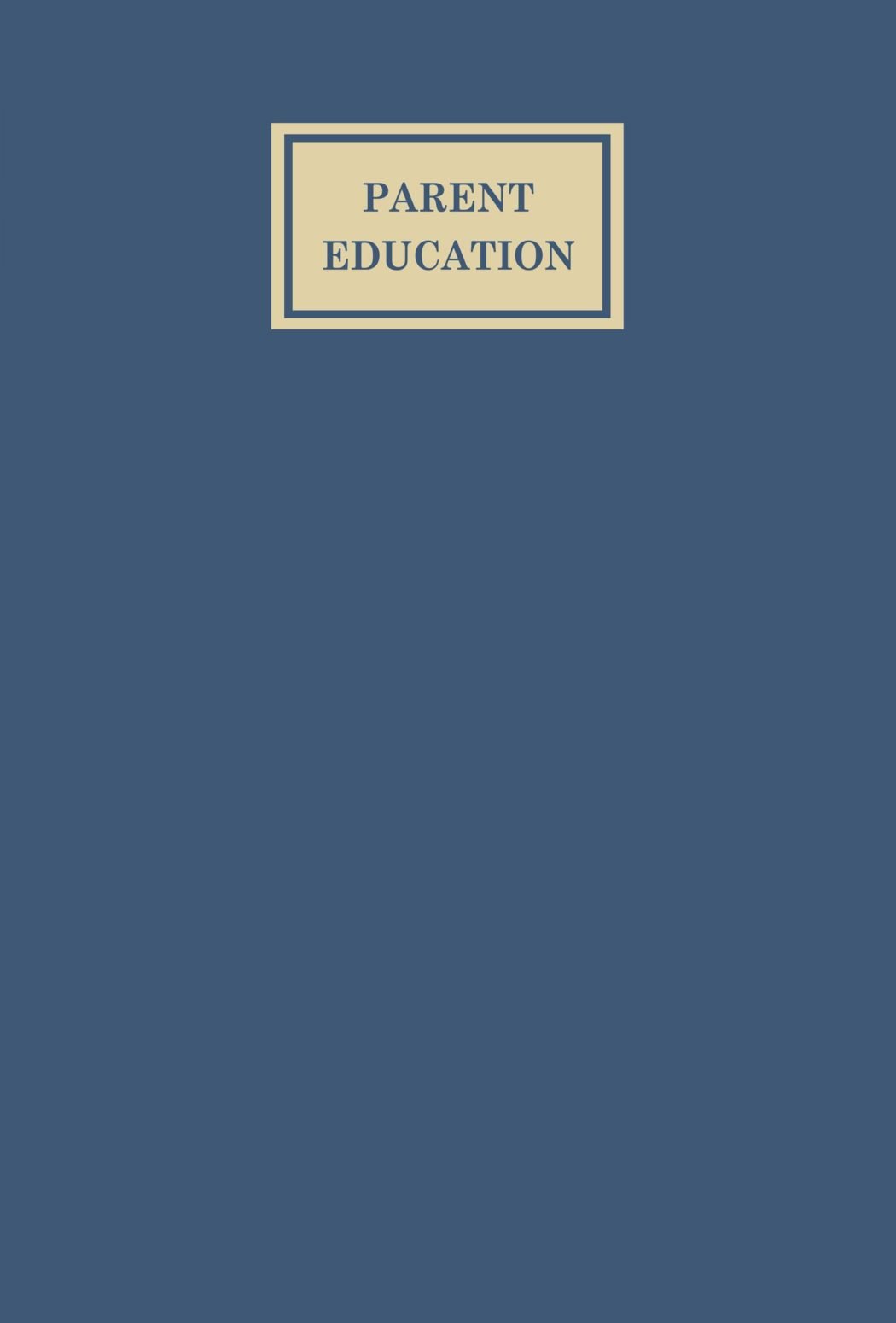 Parent Education: The Northwest Conference on Child Health and Parent Education