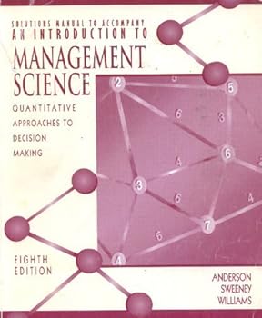 Paperback Solutions Manual to Accompany Anderson/Sweeney/Williams’ Introduction to Management Science: Quantitative Approaches to Decision Making Book