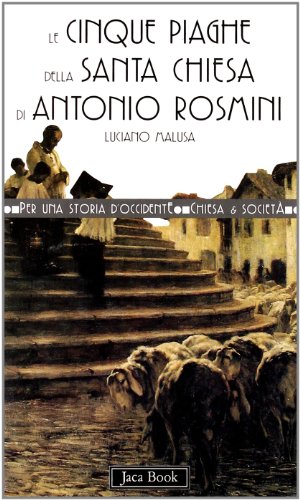 Le cinque piaghe della santa Chiesa di Antonio Rosmin