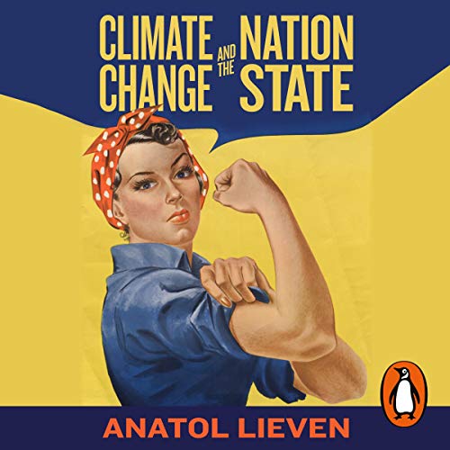 Climate Change and the Nation State by Anatol Lieven episode artwork