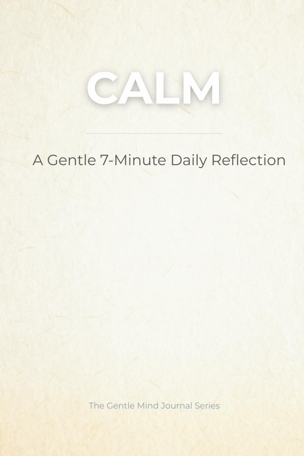 Calm: A Gentle 7-Minute Daily Reflection Journal
