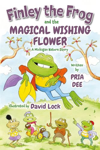 Finley the Frog and the Magical Wishing Flower