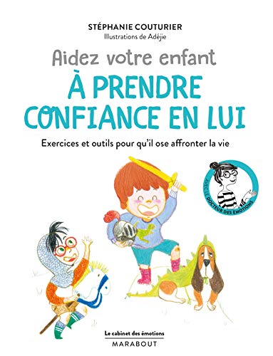 Aidez votre enfant à prendre confiance en lui Aidez votre enfant à prendre confiance en lui