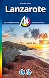 MICHAEL MÜLLER REISEFÜHRER Lanzarote: 100% authentisch, aktuell und vor Ort recherchiert. (MM-Reisen)