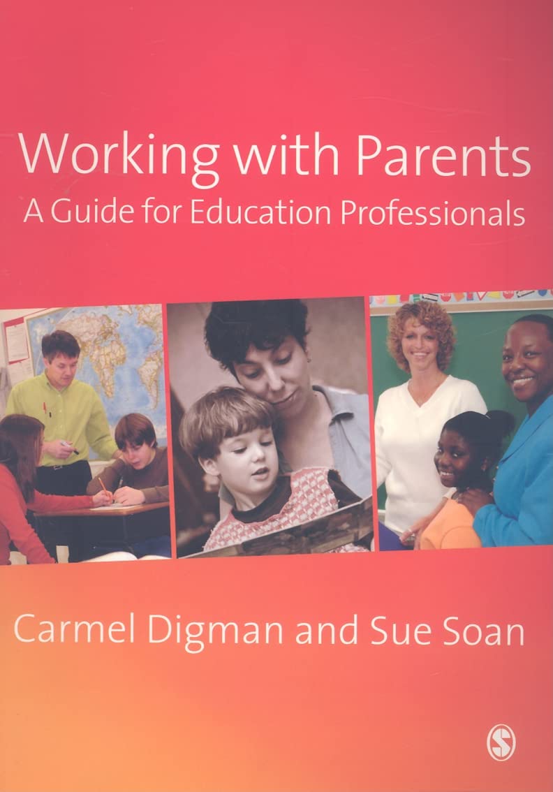 Working with Parents : A Guide for Education Professionals by Carmel Digman ...