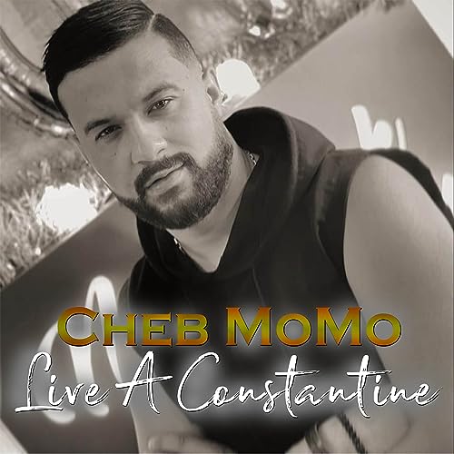 Play Cheb MoMo Live A Constantine 2023 by Cheb Momo on Amazon Music
