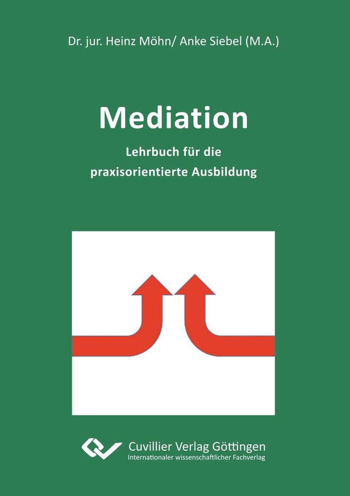 Mediation: Lehrbuch für die praxisorientierte Ausbildung