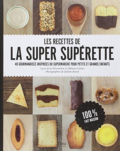 Télécharger Les recettes de la super supérette livre En ligne