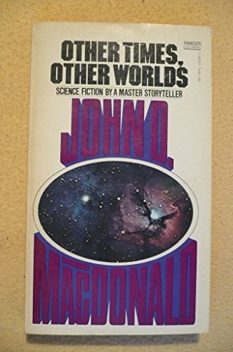 Other Times, Other Worlds